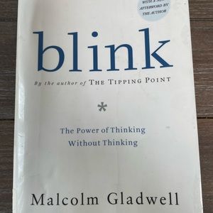Blink The Power of Thinking Without Thinking
